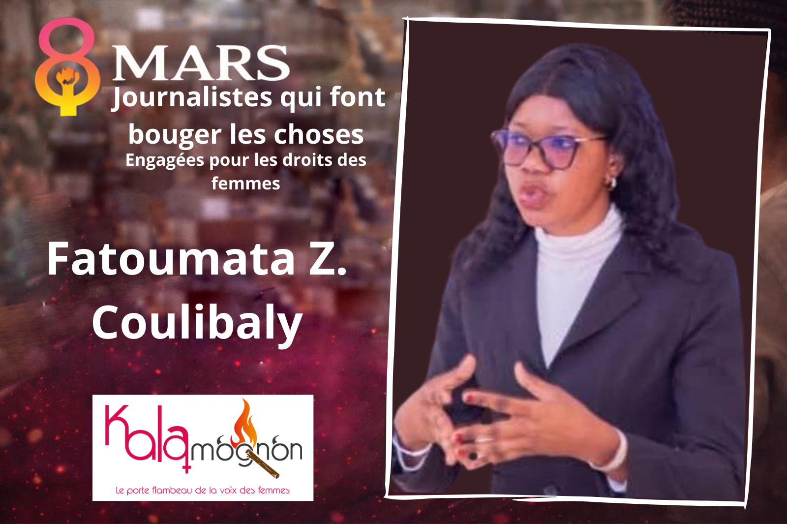 Lire la suite à propos de l’article 𝟖 𝐅𝐞𝐦𝐦𝐞𝐬 𝐣𝐨𝐮𝐫𝐧𝐚𝐥𝐢𝐬𝐭𝐞𝐬 𝐞𝐧𝐠𝐚𝐠é𝐞𝐬 𝐩𝐨𝐮𝐫 𝐥𝐞𝐬 𝐝𝐫𝐨𝐢𝐭𝐬 𝐝𝐞𝐬 𝐟𝐞𝐦𝐦𝐞𝐬 : Fatoumata Z. Coulibaly, l’information régionale au service du changement