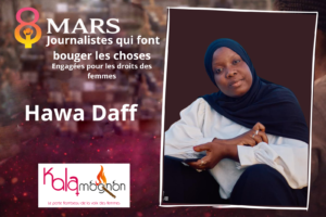 Lire la suite à propos de l’article 𝟖 𝐅𝐞𝐦𝐦𝐞𝐬 𝐣𝐨𝐮𝐫𝐧𝐚𝐥𝐢𝐬𝐭𝐞𝐬 𝐞𝐧𝐠𝐚𝐠é𝐞𝐬 𝐩𝐨𝐮𝐫 𝐥𝐞𝐬 𝐝𝐫𝐨𝐢𝐭𝐬 𝐝𝐞𝐬 𝐟𝐞𝐦𝐦𝐞𝐬 : Hawa Daff : Briser le silence par la plume et le micro
